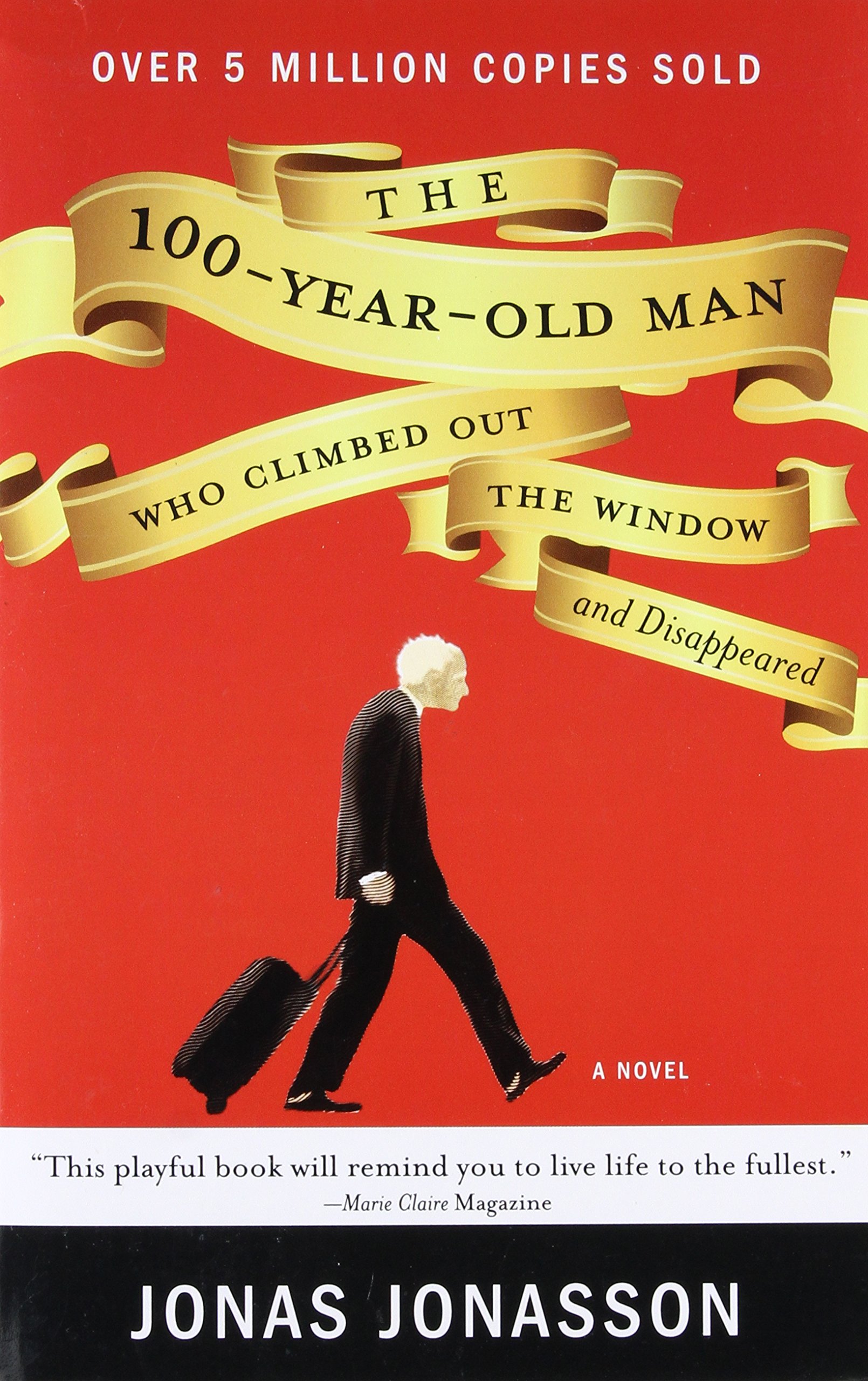 The 100 Year-Old Man Who Climbed Out the Window and Disappeared