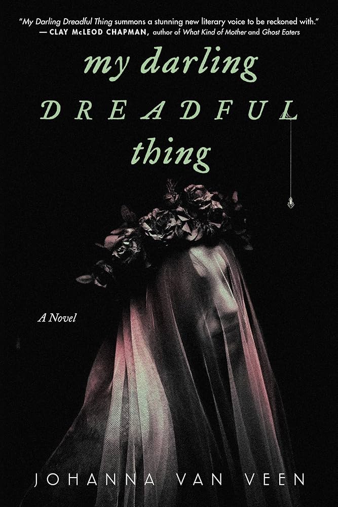 My Darling Dreadful Thing by Johanna Van Veen (Book Cover)