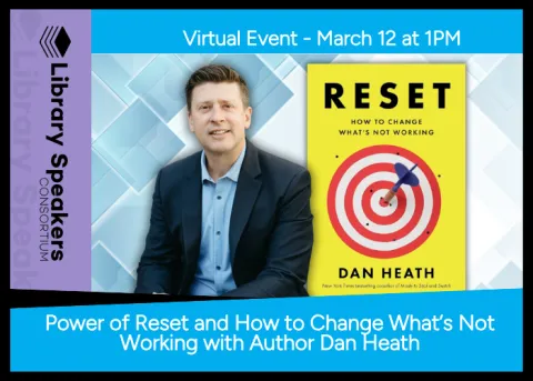 Power of Reset and How to Change What’s Not Working with Author Dan Heath