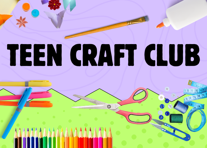 Teen Craft Club
