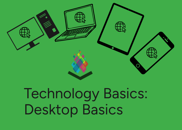 DPL Technology Basics: Desktop Basics